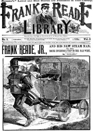 [Gutenberg 53932] • Frank Reade, Jr., and His New Steam Man; or, the Young Inventor's Trip to the Far West / Frank Reade Library Vol. I